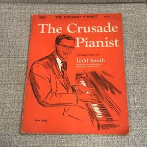 The Crusade Pianist Arrangements by Tedd Smith - 1963 Billy Graham Team Book 1